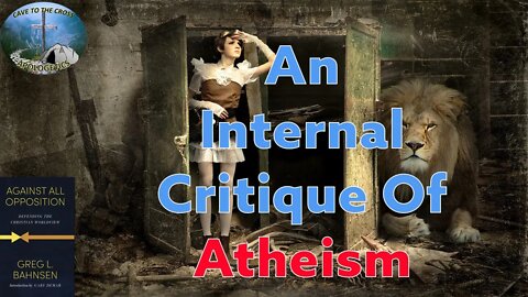 An Internal Critique Of Atheism