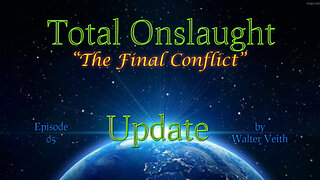 Total Onslaught Update ~ 05 ~ The Final Conflict by Walter Veith