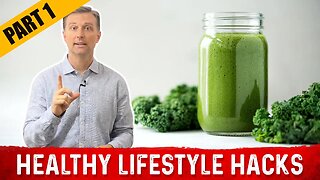 Healthy Lifestyle Hacks by Dr.Berg (PART 1)