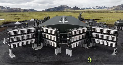 MORE RIDICULOUSNESS - WORLD'S LARGEST DAC - DIRECT AIR CAPTURE - FACILITY JUST OPENED