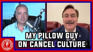 The My Pillow Guy Says Cancel Culture Won't Stop Him