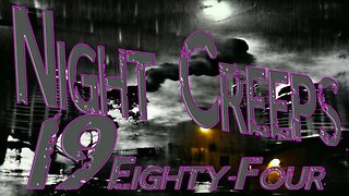 Night Creeps: 19 Eighty-Four