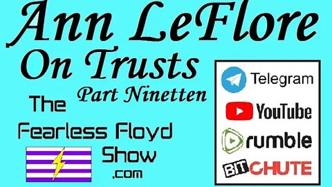ANN LEFLORE - ON TRUSTS Part 19 of 24