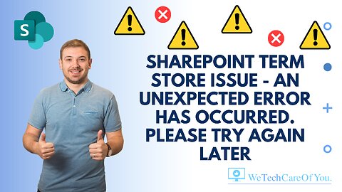 SharePoint Term Store Issue - An unexpected error has occurred. Please try again later