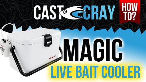 Cast Cray How To - Magic Insulated Live Bait Cooler