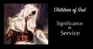 Children of God - Significance in Service