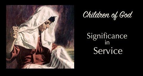 Children of God - Significance in Service