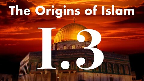 The Origins of Islam - 1.3 The Koran: The Proto-Koran