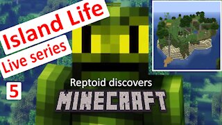 Reptoid Discovers Minecraft - S01 E23 - Island Life - Ep 5.
