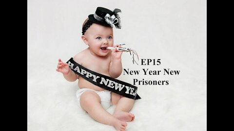 EP15 New Year New Prisoners
