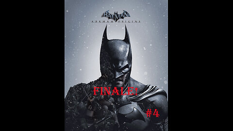 It's Time to CHILL! - Batman Arkham Origins : Part 4 : Finale!