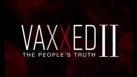 VAXXED II Documentary (2020)