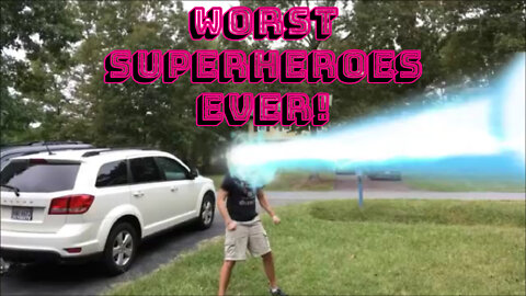 Worst Superheroes Ever!