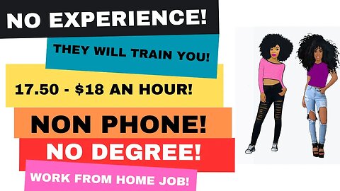 No Experience They Will Train You $17.50 - $18 An Hour Non Phone No Degree Work From Home Job