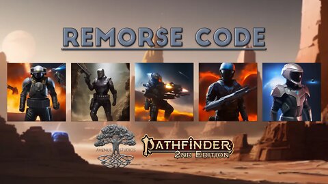 "Remorse Code" One Shot | Pathfinder 2E & Starfinder | AV Epochs Livestream