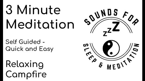 3 minute meditation QUICK FAST EASY self guided. Cozy campfire sound for calm and relaxing vibes.