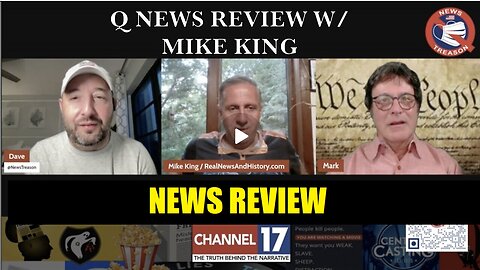 MIKE KING: NEWS TREASON W/ MIKE KING Q NEWS REVIEW EPISODE #3.