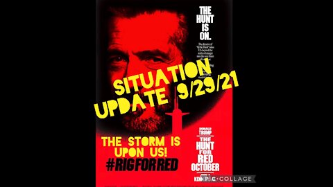 SITUATION UPDATE 9/29/21 THE STORM IS UPON US