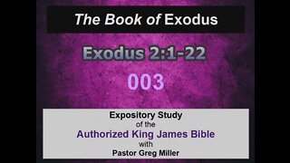 003 Exodus 2:1-22 (Exodus Studies)