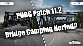 PlayerUnknown's Battlegrounds - New Patch 11.2 Nerfed Bridge Camping on Erangel (PUBG) - this sucks!