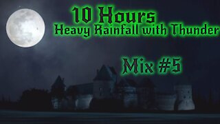 10 Hours Heavy Rainfall and Thunder - Mix #5 -Sounds for Sleep and Relaxation