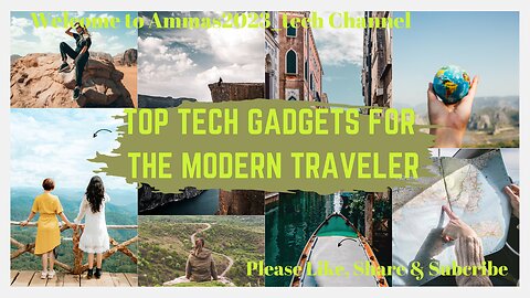 Top Tech Gadgets for the Modern Traveler