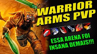 WARRIOR ARMS 10.1 PVP - Arena 2x2 - Partida INSANA contra um HUNTER MM !!!