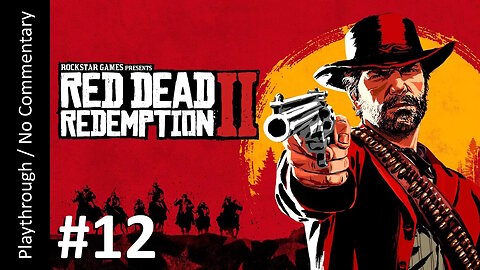 Red Dead Redemption 2 (Part 12) playthrough