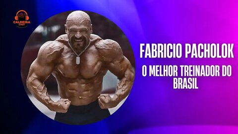 Caldeira Cast #29 - Fabricio Pacholok