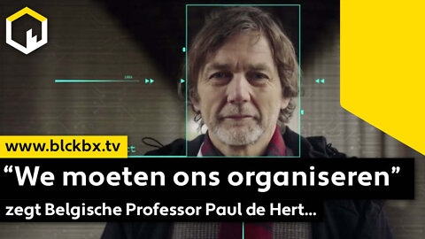 "We moeten ons organiseren en nee durven zeggen", zegt Professor Paul de Hert...