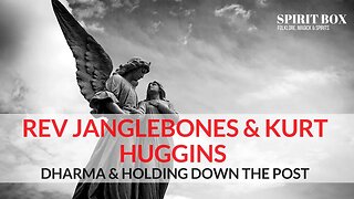 S2 #09 / Reverend Janglebones & Kurt Huggins, Dharma & holding down the post