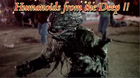 BAD MOVIE REVIEW : Humanoids from the Deep (1980) - (AKA Monster)
