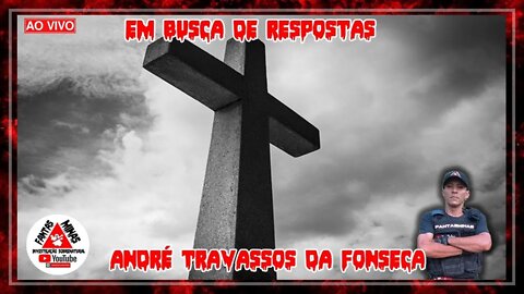 Em Busca de Respostas - André Travassos da Fonseca