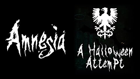 Amnesia: Black Eagle Tavern Tales: A Halloween Attempt
