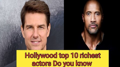 Hollywood top 10 richest actors || Do you know || who is || 2022