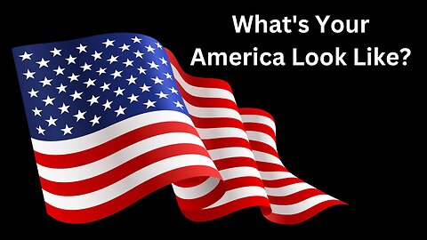 What's Your America Look like?