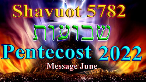 Shavuot/ Pentecost 2022 + Dream, Preacher and a King Cobra. (Message June)
