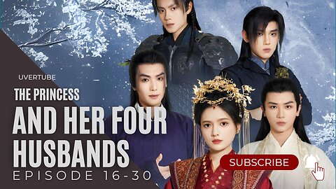 The Princess and Her Four Husbands EP. 16-30