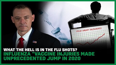 What the Hell Is In the Flu Shots? Influenza "Vaccine Injuries made Unprecedented Jump in 2020"