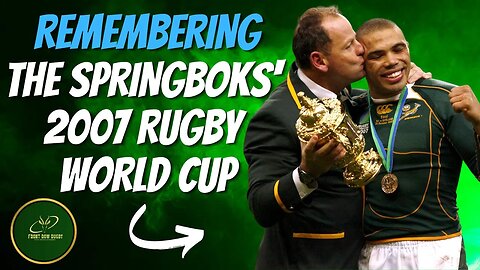 Echoes of Triumph: The Springboks' 2007 Rugby World Cup Victory