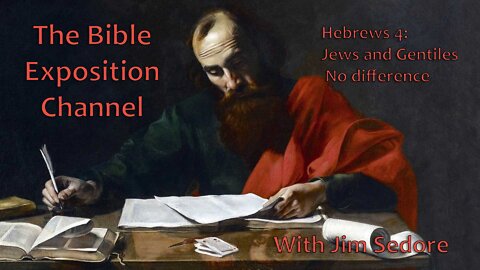 Hebrews 4:Jews and Gentiles No difference