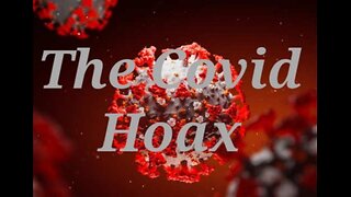 PLANDEMIC : The Covid Hoax