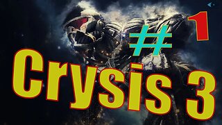 Ппрохождение Crysis 3 серия 1