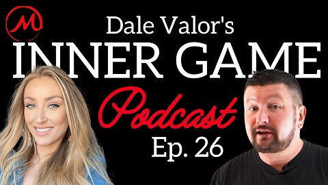 Dale Valor's Inner Game Podcast ep. 26 w/ Emily Romano