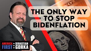 The Only Way to Stop Bidenflation. Dave Brat with Sebastian Gorka on AMERICA First