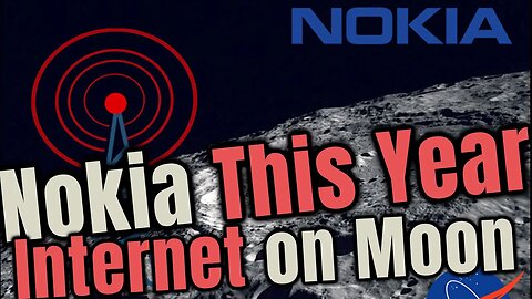 🌐Internet on the MOON this Year by NOKIA - What does the Elites have Planned?🌐