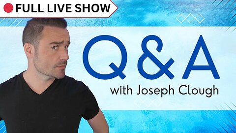🔴 FULL SHOW: Q&A with Joseph (LAST LIVE STREAM)