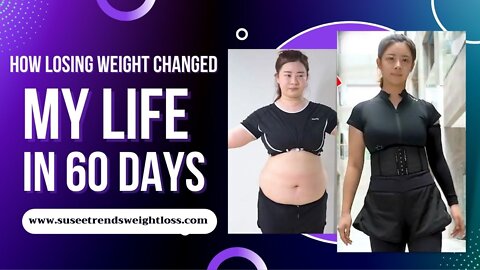 The process of losing weight in 60 days from an ugly girl to a beauty