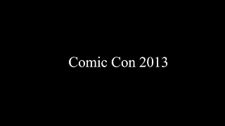 Comic Con 2013