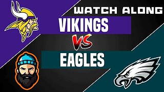 Minnesota Vikings vs Philadelphia Eagles | Watch Along